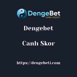 Dengebet Canlı Skor