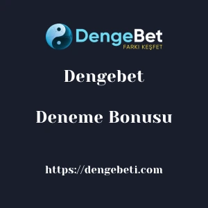Dengebet Deneme Bonusu