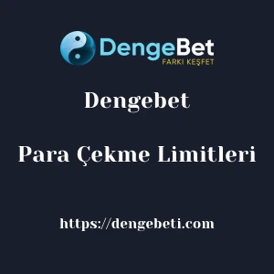 Dengebet Para Çekme Limitleri