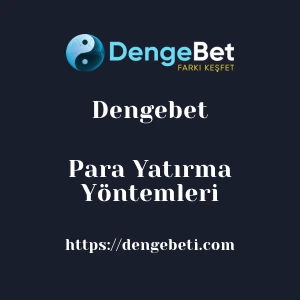 Dengebet Para Yatırma Yöntemleri